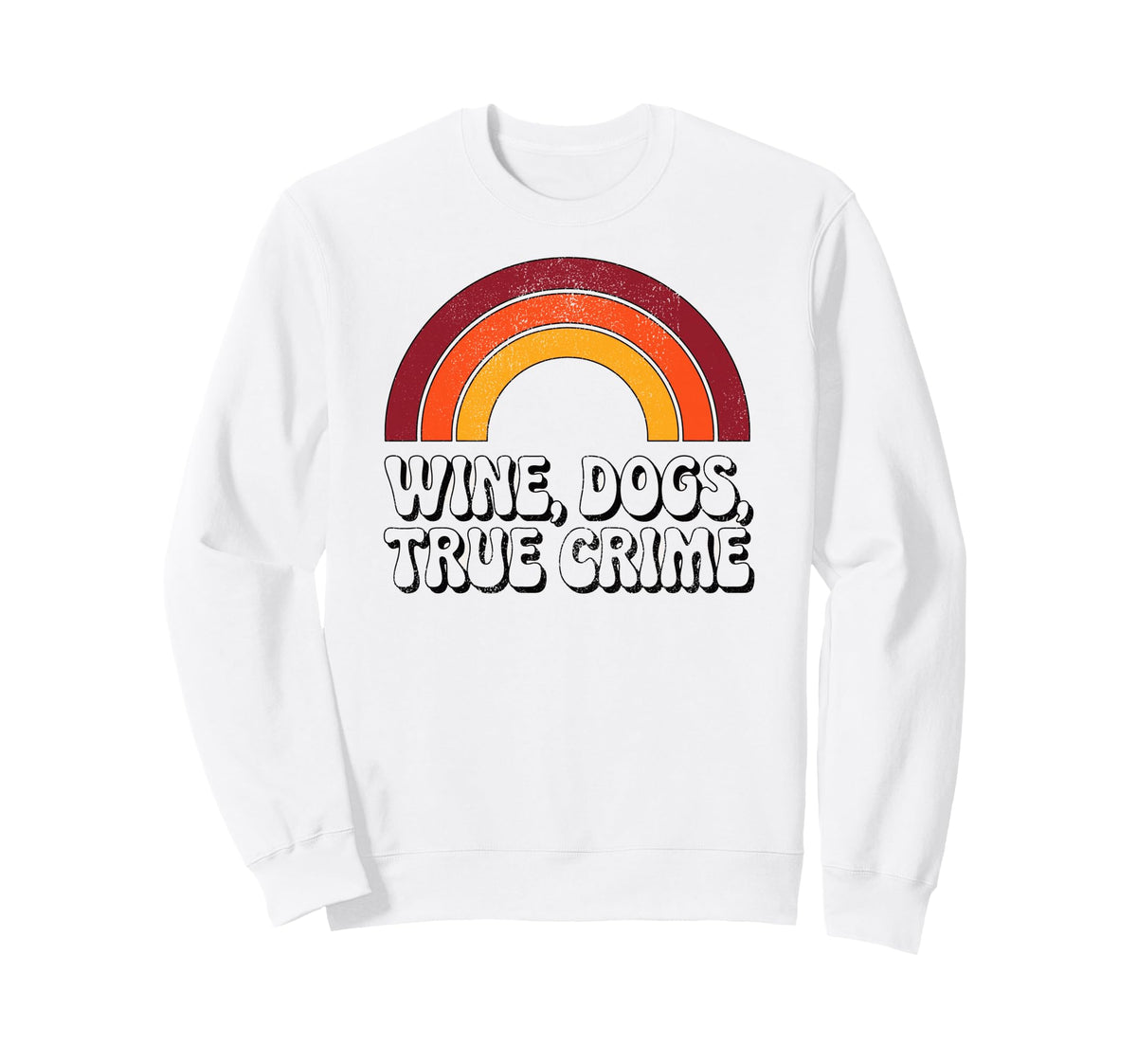 Wine Dogs True Crime Funny 70S Sweatshirt - Custom Art Print for Adults