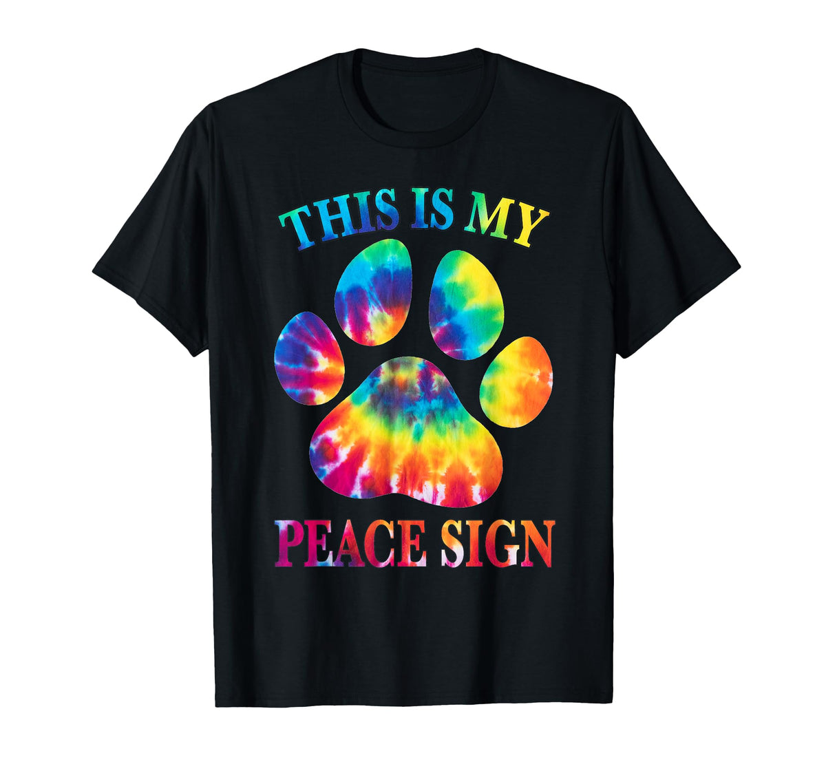 Tie Dye This Is My Peace Sign Dog Paw T-Shirt - Graphic Print Men Women