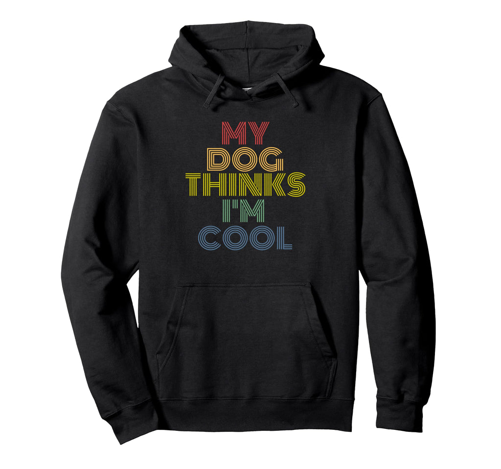 My Dog Thinks Im Funny Rainbow Pet Hoodie - Streetwear Style Men Women