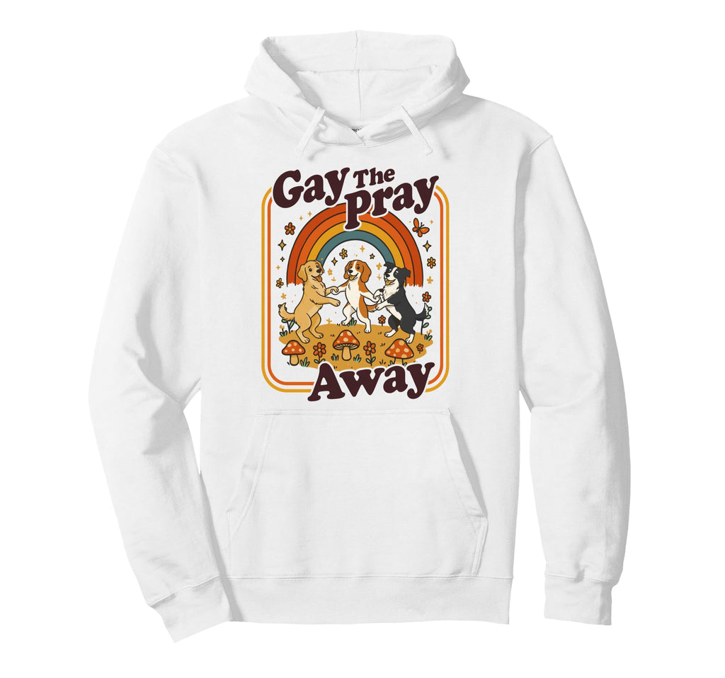 Gay Pray Away Funny Queer Dogs Rainbow Hoodie - Fun Novelty Design Unisex