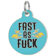 Bad Tags Fast as F*ck - Enamel Dog Tag